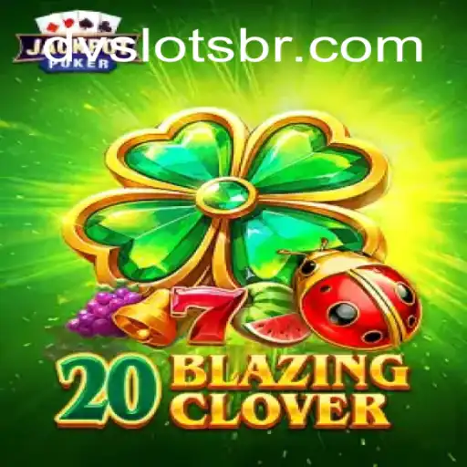 Desvendando 20BlazingClover: A Nova Sensação entre os DV Slots