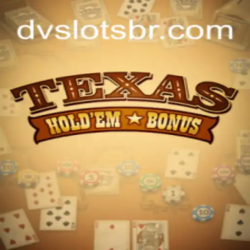 TexasHoldemBonus: Uma Experiência de Jogo Inovadora com DV Slots